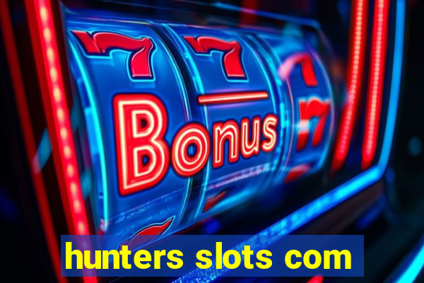 hunters slots com