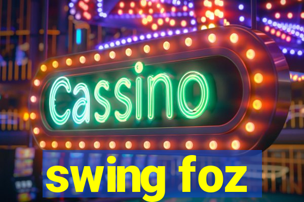 swing foz