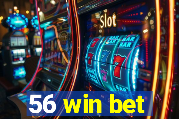 56 win bet