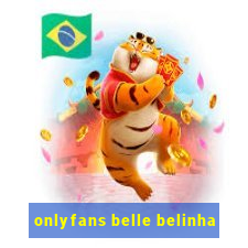 onlyfans belle belinha