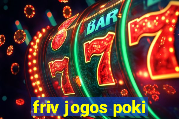 friv jogos poki