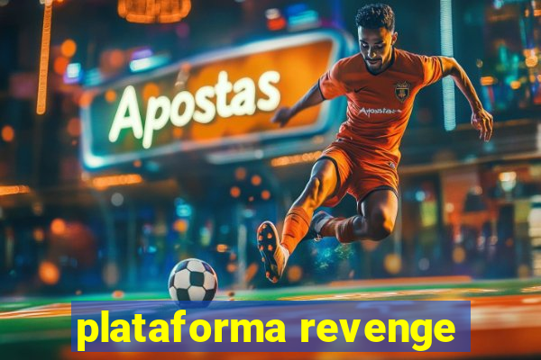 plataforma revenge