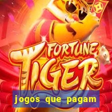 jogos que pagam dinheiro para jogar