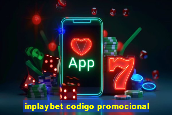 inplaybet codigo promocional