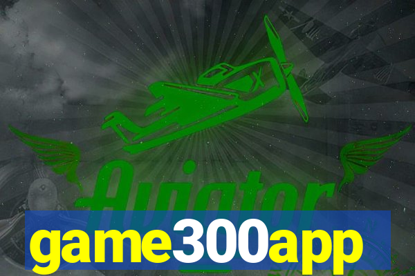 game300app