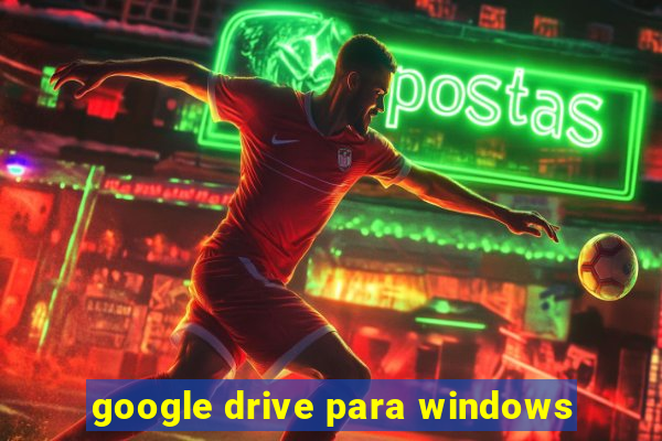 google drive para windows