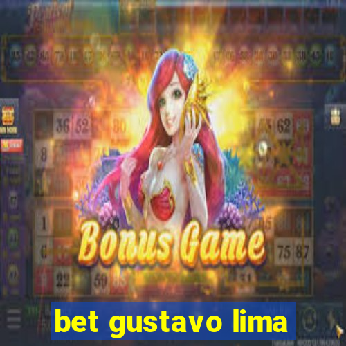 bet gustavo lima