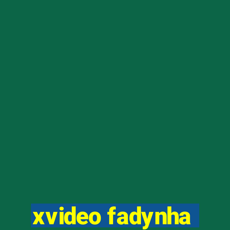 xvideo fadynha