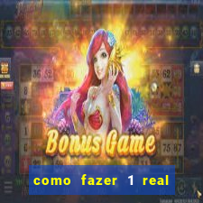 como fazer 1 real virar 100