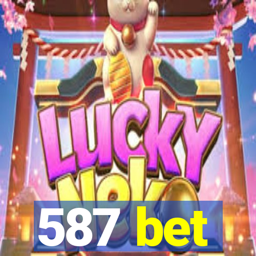 587 bet