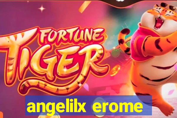 angelilx erome