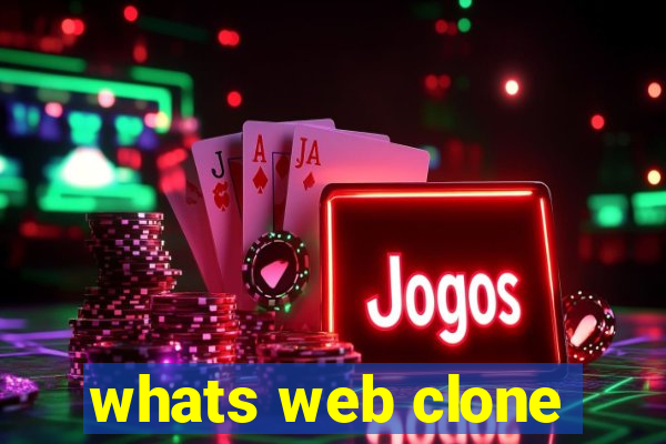 whats web clone