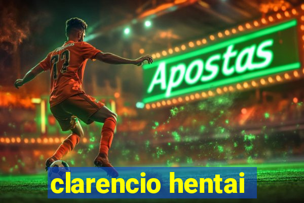 clarencio hentai