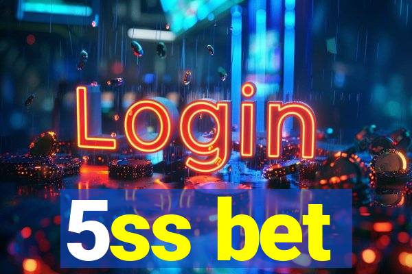 5ss bet