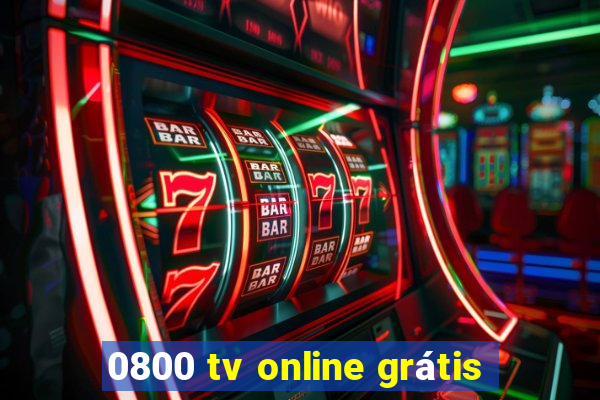 0800 tv online grátis