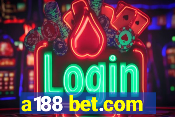 a188 bet.com