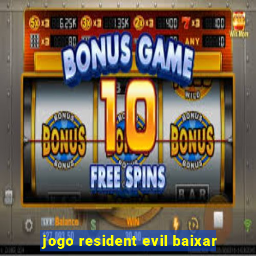 jogo resident evil baixar