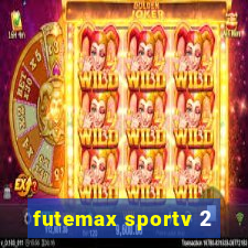 futemax sportv 2