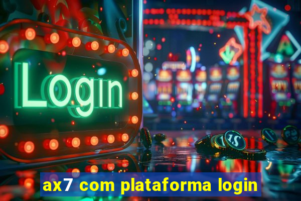 ax7 com plataforma login