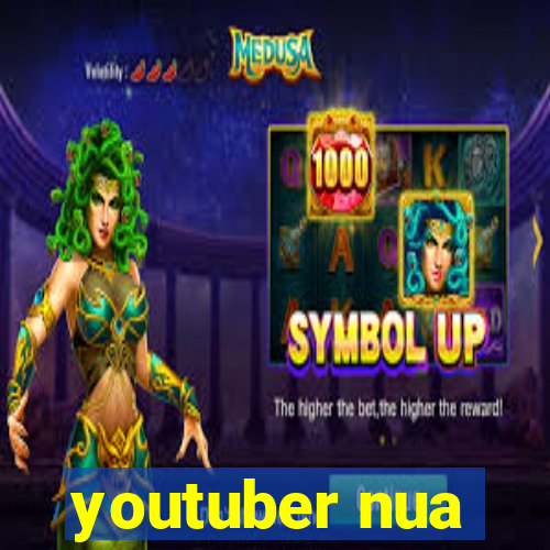 youtuber nua