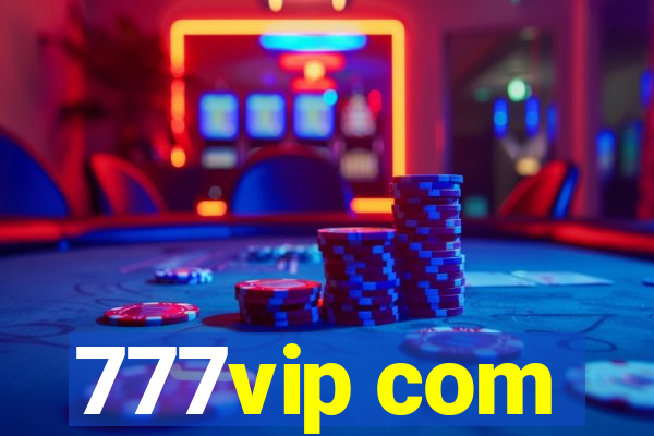 777vip com