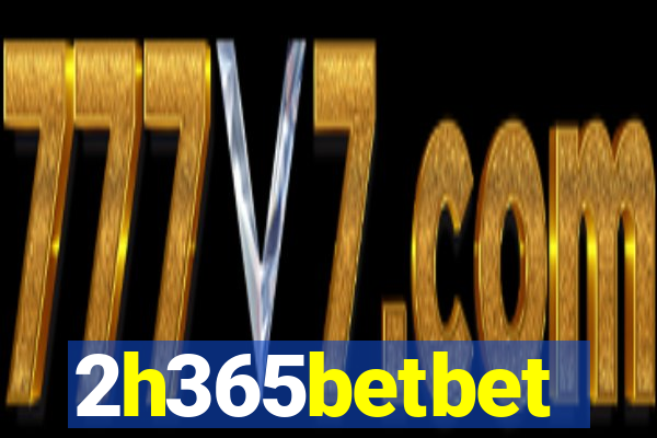 2h365betbet