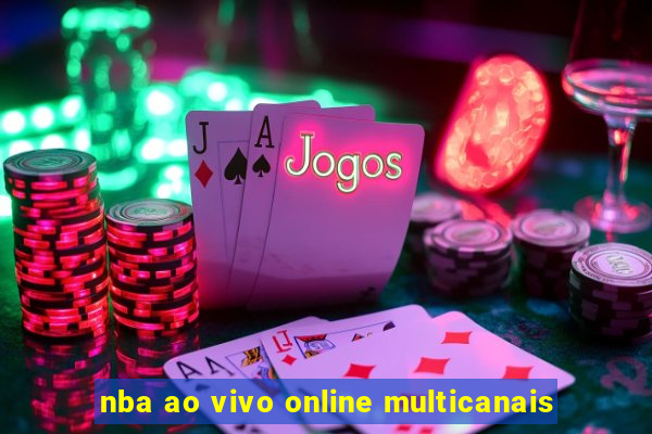 nba ao vivo online multicanais