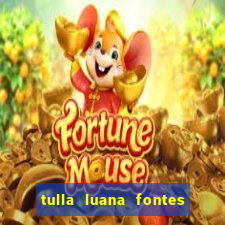 tulla luana fontes dos santos