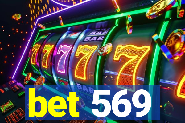 bet 569