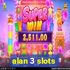 alan 3 slots