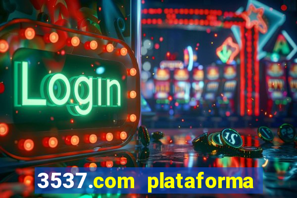 3537.com plataforma de jogos