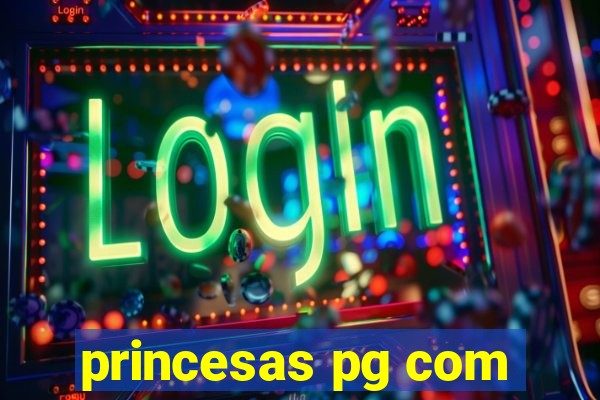 princesas pg com