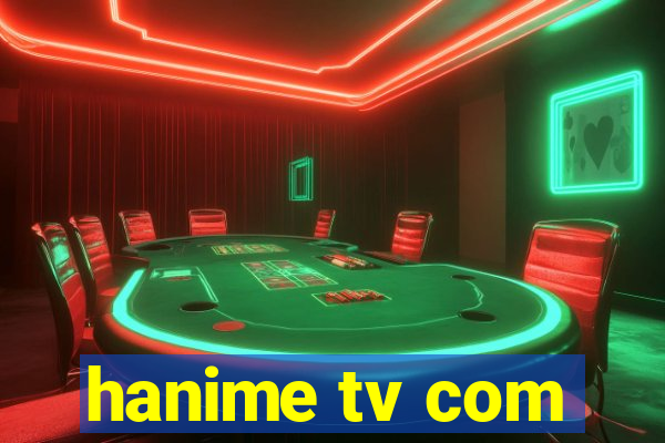 hanime tv com