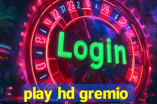 play hd gremio