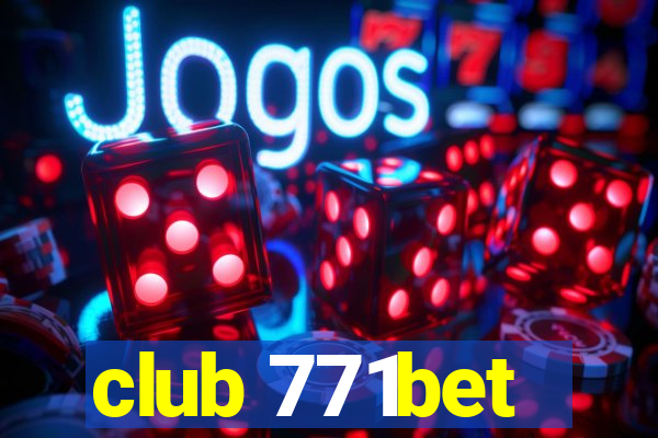 club 771bet