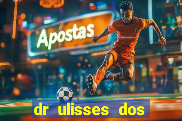 dr ulisses dos santos ortopedista