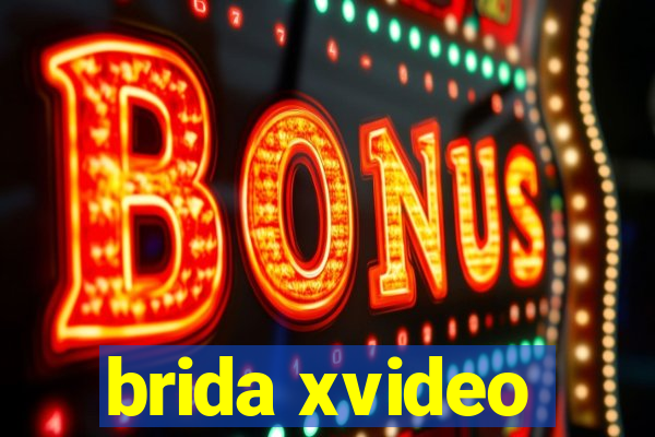 brida xvideo