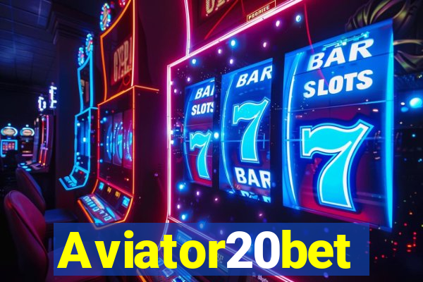 Aviator20bet