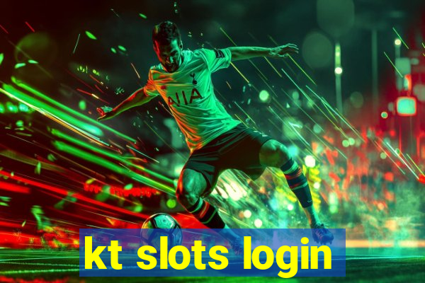 kt slots login