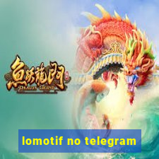 lomotif no telegram