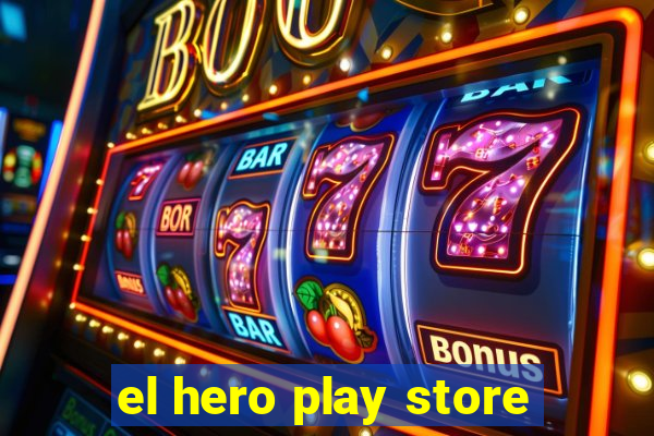 el hero play store