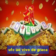 ufc ao vivo de graca