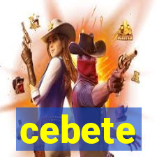 cebete