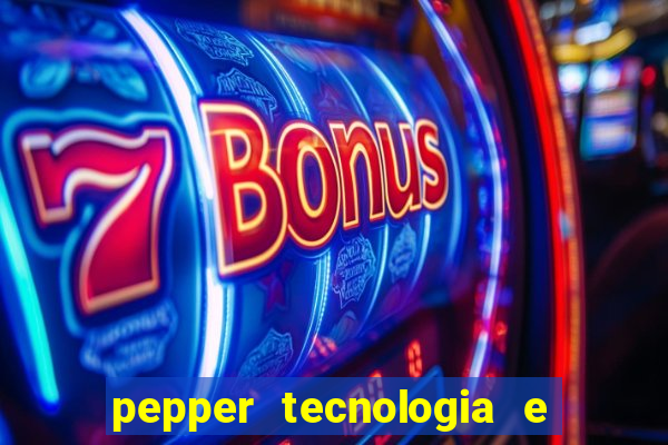 pepper tecnologia e pagamentos ltda é confiável