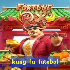 kung fu futebol clube download dublado