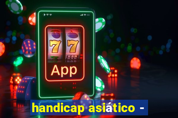 handicap asiático -