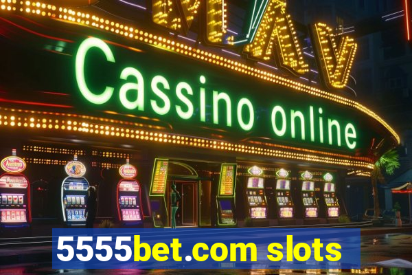 5555bet.com slots