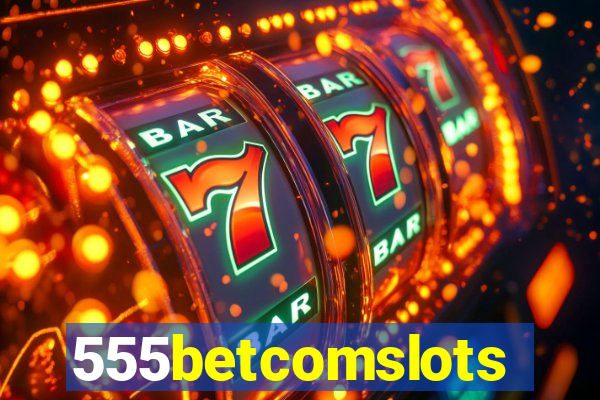 555betcomslots