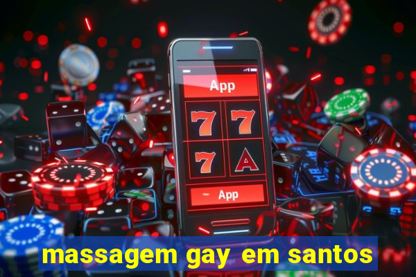 massagem gay em santos