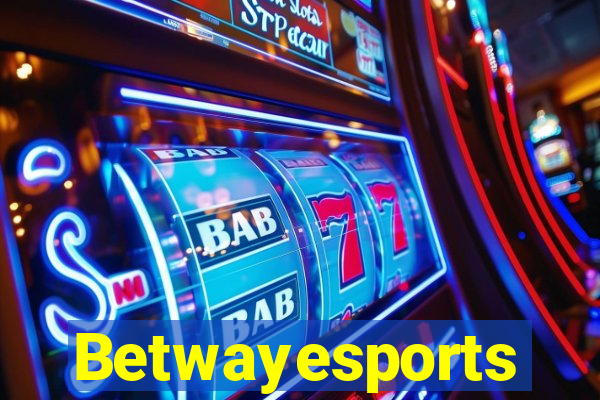 Betwayesports